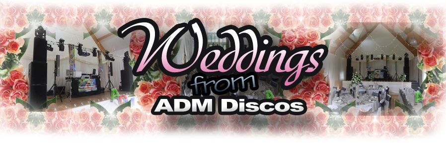 Weddings From ADM Discos